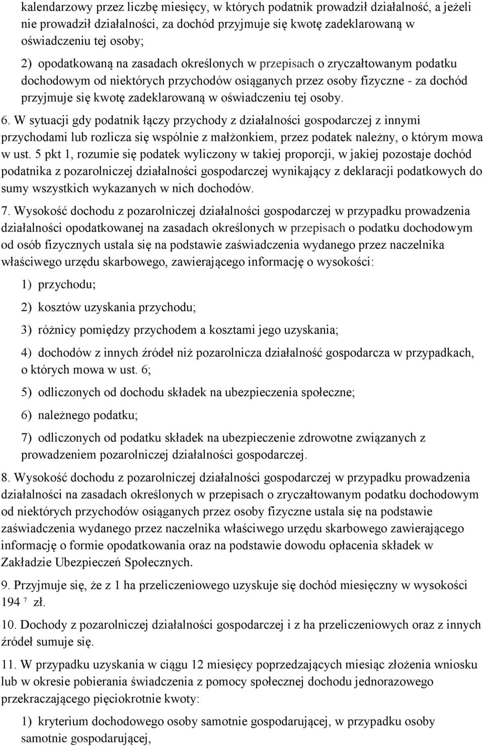 oświadczeniu tej osoby. 6. W sytuacji gdy podatnik łączy przychody z działalności gospodarczej z innymi przychodami lub rozlicza się wspólnie z małżonkiem, przez podatek należny, o którym mowa w ust.