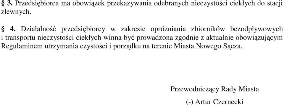 nieczystości ciekłych winna być prowadzona zgodnie z aktualnie obowiązującym Regulaminem