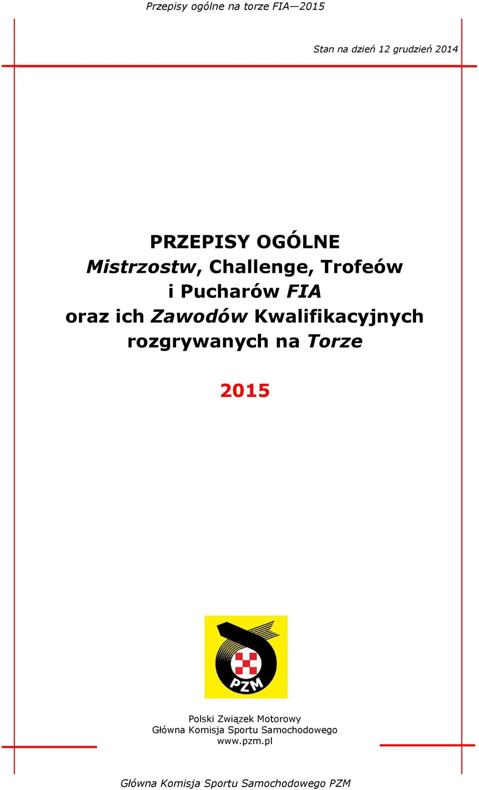 Zawodów Kwalifikacyjnych rozgrywanych na Torze 2015