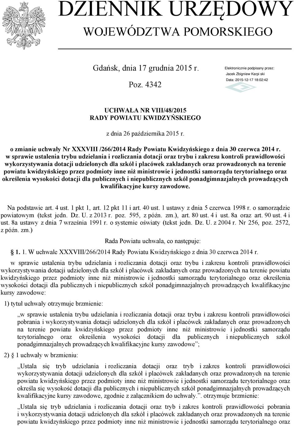 w sprawie ustalenia trybu udzielania i rozliczania dotacji oraz trybu i zakresu kontroli prawidłowości wykorzystywania dotacji udzielonych dla szkół i placówek zakładanych oraz prowadzonych na