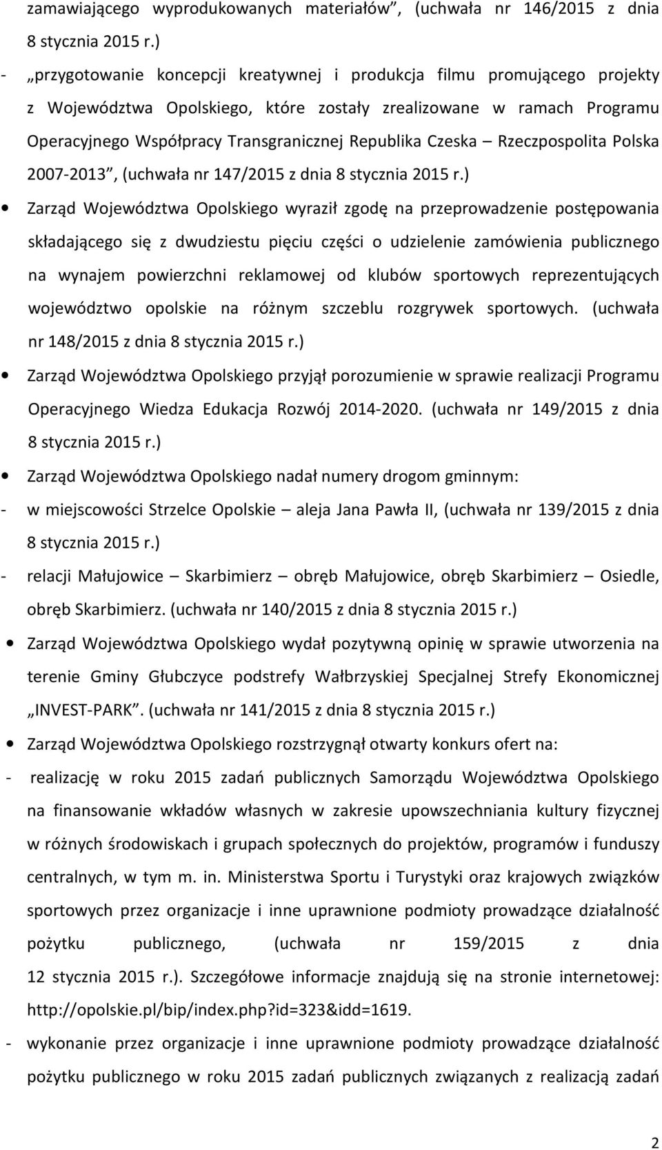 Rzeczpospolita Polska 2007-2013, (uchwała nr 147/2015 z dnia 8 stycznia 2015 r.