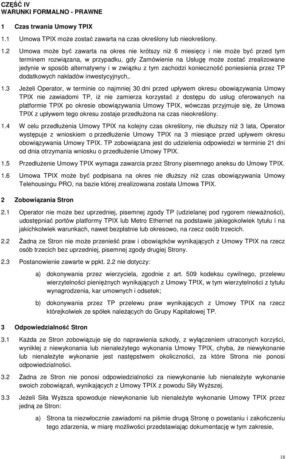 1 Umowa TPIX moŝe zostać zawarta na czas określony lub nieokreślony. 1.