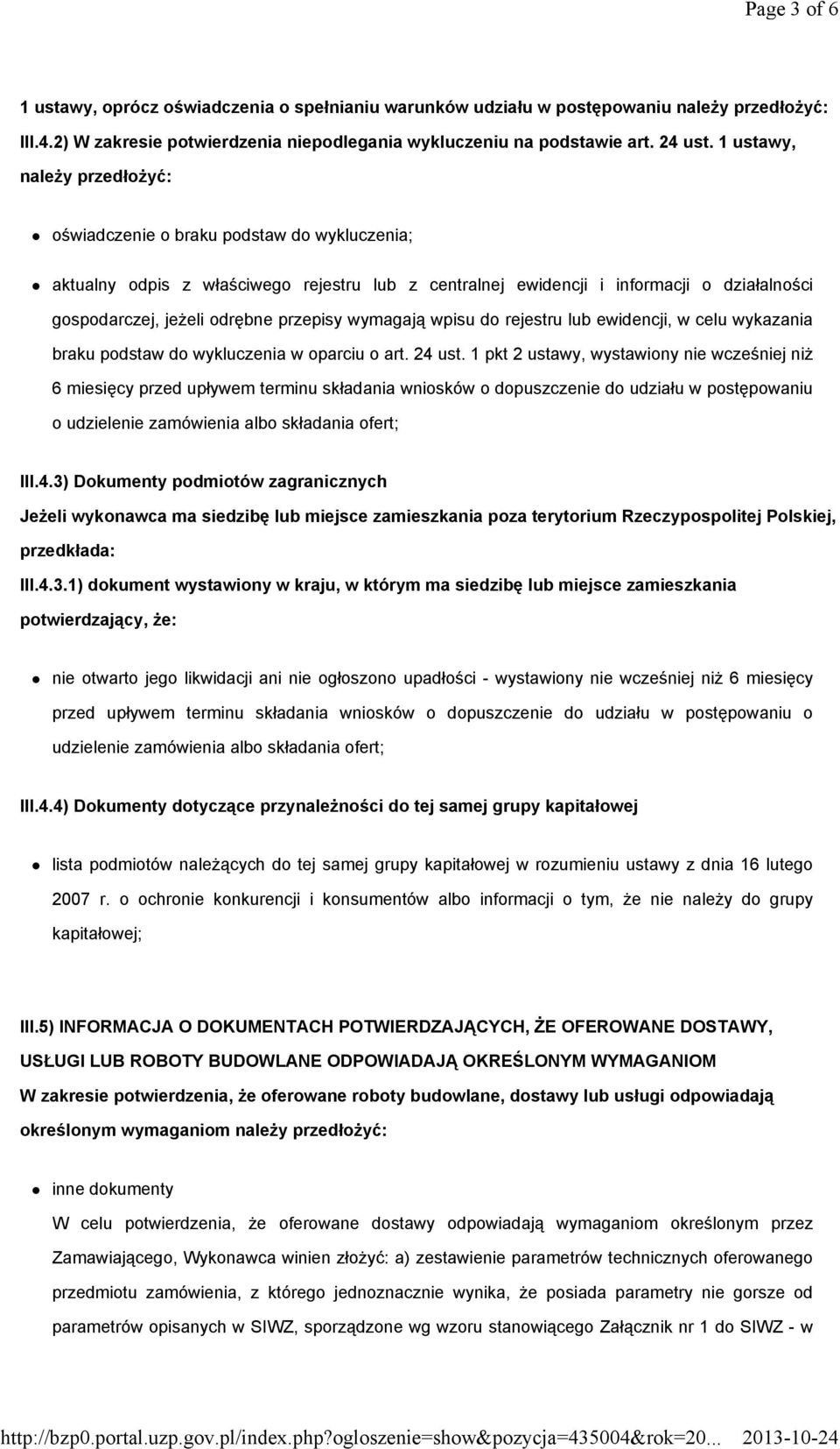 przepisy wymagają wpisu do rejestru lub ewidencji, w celu wykazania braku podstaw do wykluczenia w oparciu o art. 24 ust.