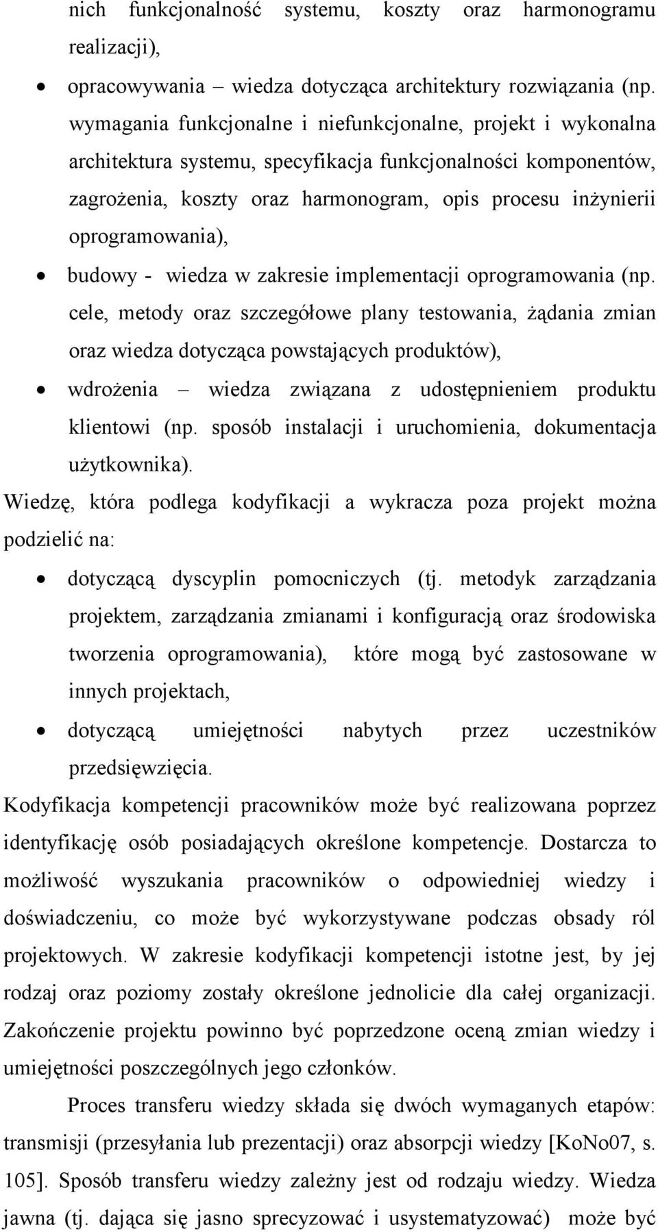 oprogramowania), budowy - wiedza w zakresie implementacji oprogramowania (np.