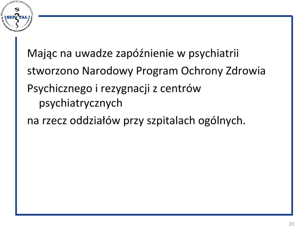 Psychicznego i rezygnacji z centrów