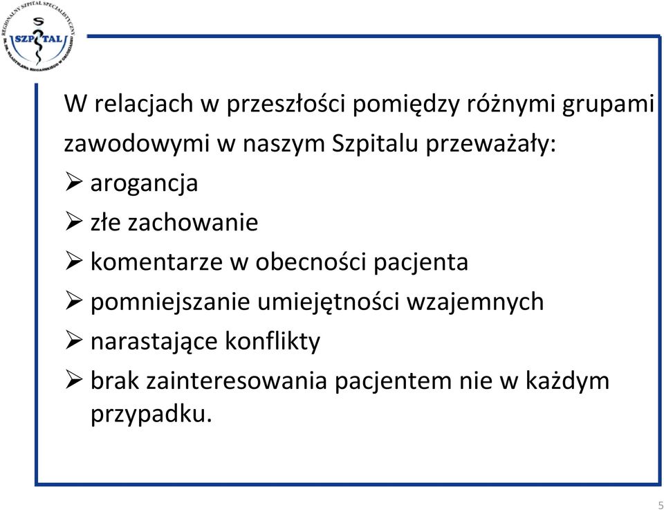 obecności pacjenta pomniejszanie umiejętności wzajemnych