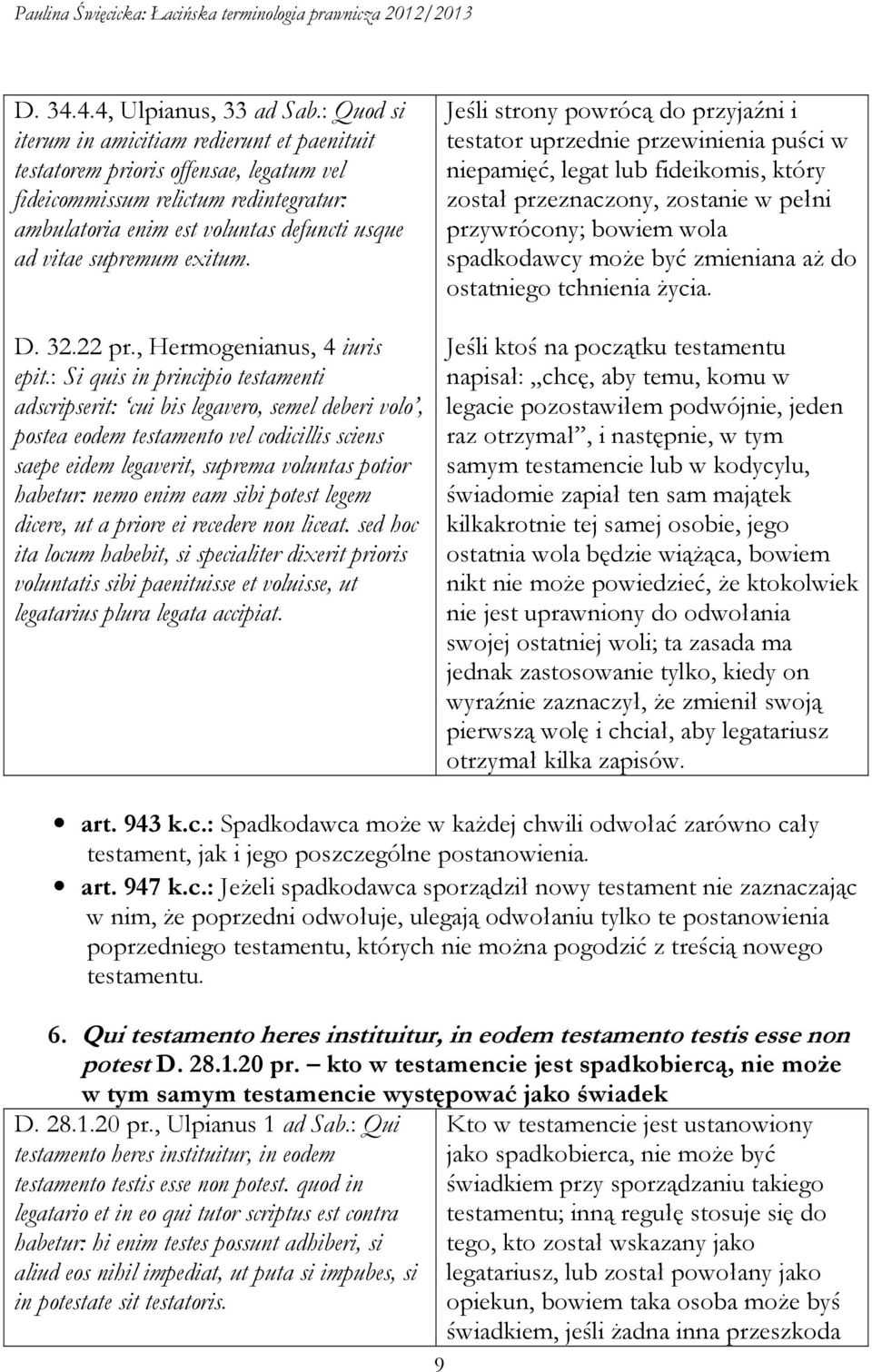 exitum. D. 32.22 pr., Hermogenianus, 4 iuris epit.