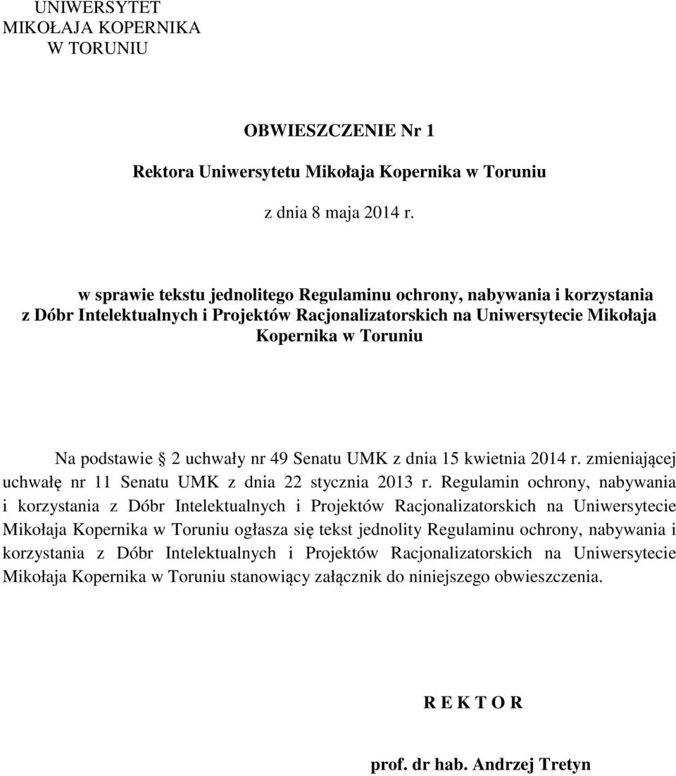 49 Senatu UMK z dnia 15 kwietnia 2014 r. zmieniającej uchwałę nr 11 Senatu UMK z dnia 22 stycznia 2013 r.