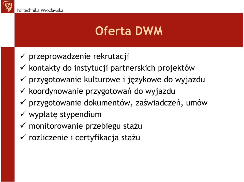 koordynowanie przygotowań do wyjazdu przygotowanie dokumentów,