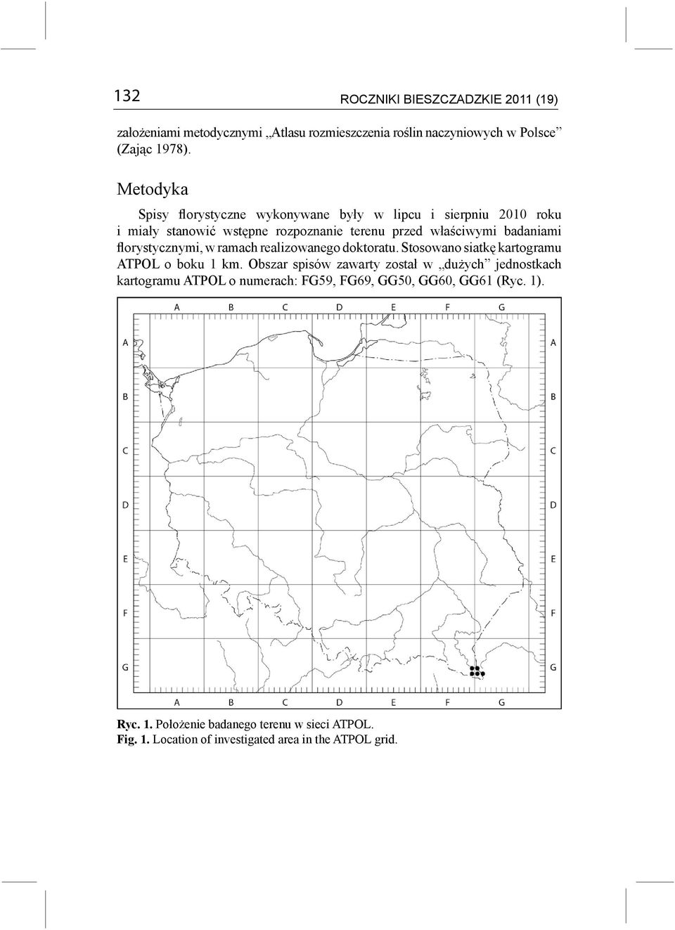 florystycznymi, w ramach realizowanego doktoratu. Stosowano siatkę kartogramu ATPOL o boku 1 km.