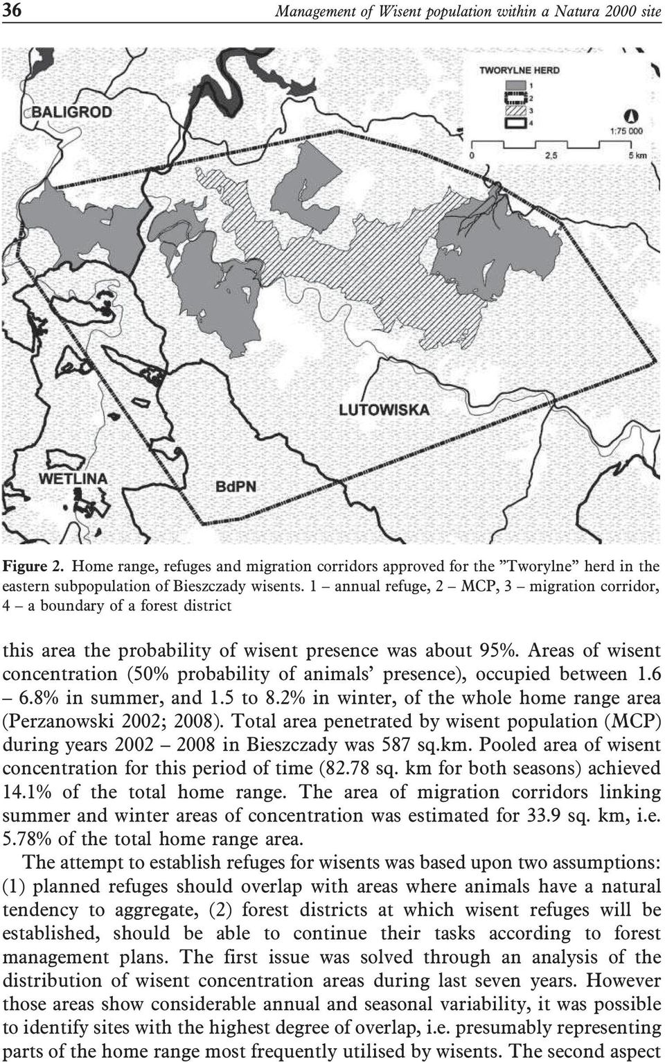 Areas of wisent concentration (50% probability of animals presence), occupied between 1.6 6.8% in summer, and 1.5 to 8.2% in winter, of the whole home range area (Perzanowski 2002; 2008).