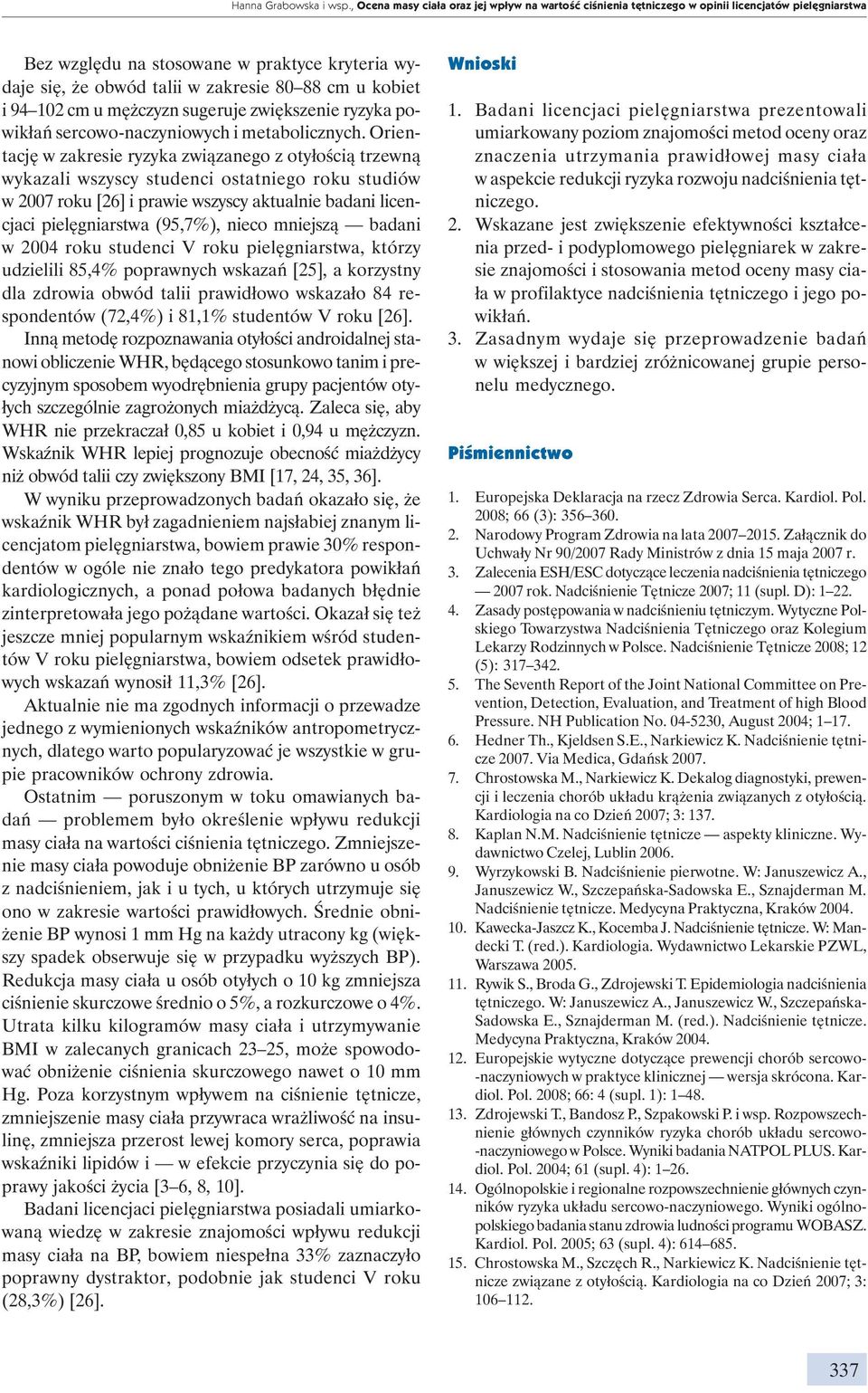 kobiet i 94 102 cm u mężczyzn sugeruje zwiększenie ryzyka powikłań sercowo-naczyniowych i metabolicznych.