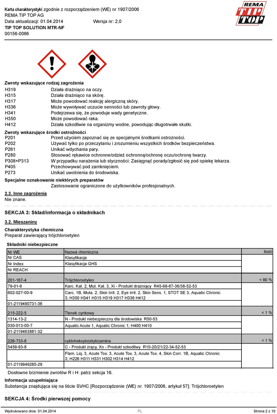 Zwroty wskazujące środki ostrożności P201 Przed użyciem zapoznać się ze specjalnymi środkami ostrożności. P202 Używać tylko po przeczytaniu i zrozumieniu wszystkich środków bezpieczeństwa.