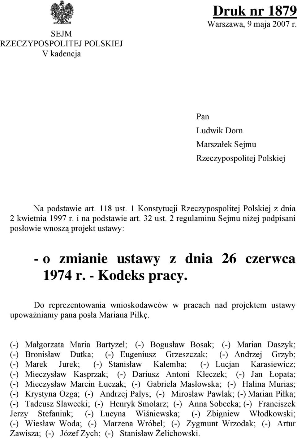 2 regulaminu Sejmu niżej podpisani posłowie wnoszą projekt ustawy: - o zmianie ustawy z dnia 26 czerwca 1974 r. - Kodeks pracy.