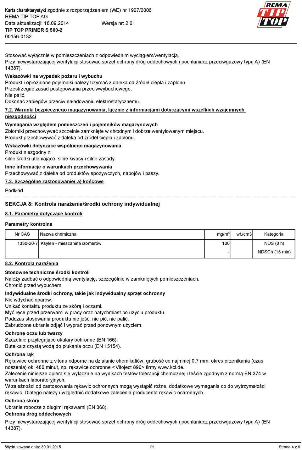 Dokonać zabiegów przeciw naładowaniu elektrostatycznemu. 7.2.