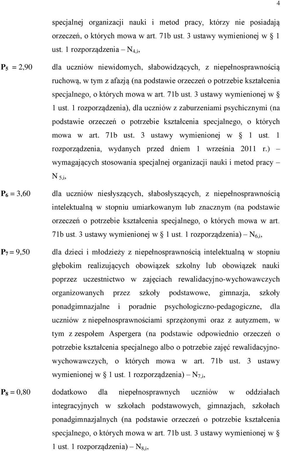 specjalnego, o których mowa w art. 71b ust. 3 ustawy wymienionej w 1 ust.