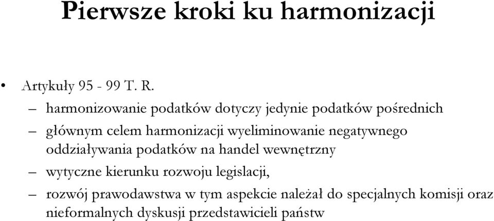 wyeliminowanie negatywnego oddziaływania podatków na handel wewnętrzny wytyczne kierunku