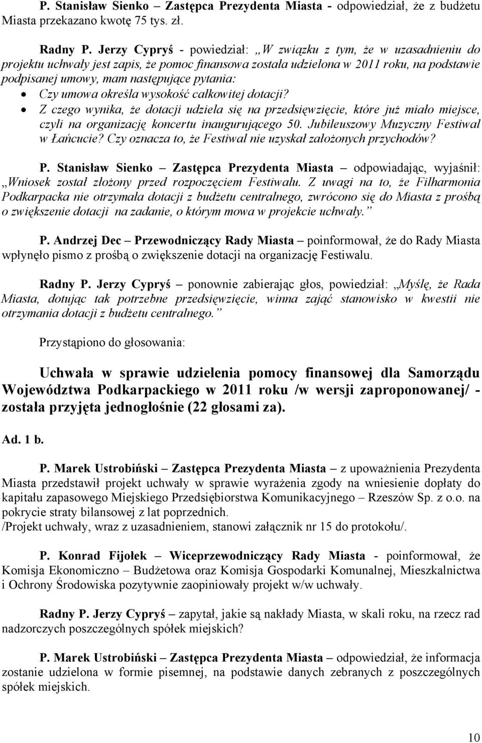 Czy umowa określa wysokość całkowitej dotacji? Z czego wynika, że dotacji udziela się na przedsięwzięcie, które już miało miejsce, czyli na organizację koncertu inaugurującego 50.