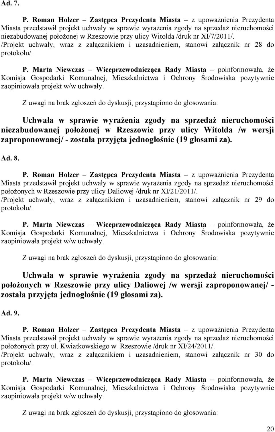 ulicy Witolda /druk nr XI/7/2011/. /Projekt uchwały, wraz z załącznikiem i uzasadnieniem, stanowi załącznik nr 28 do P.