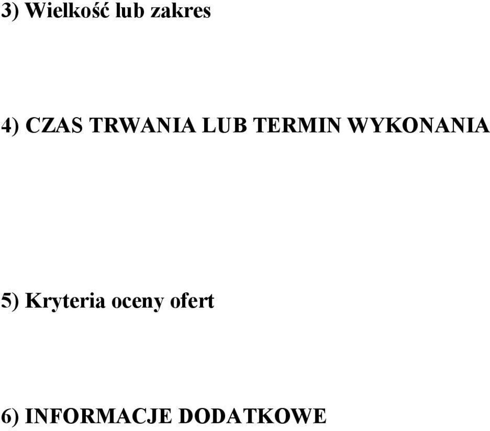 WYKONANIA 5) Kryteria