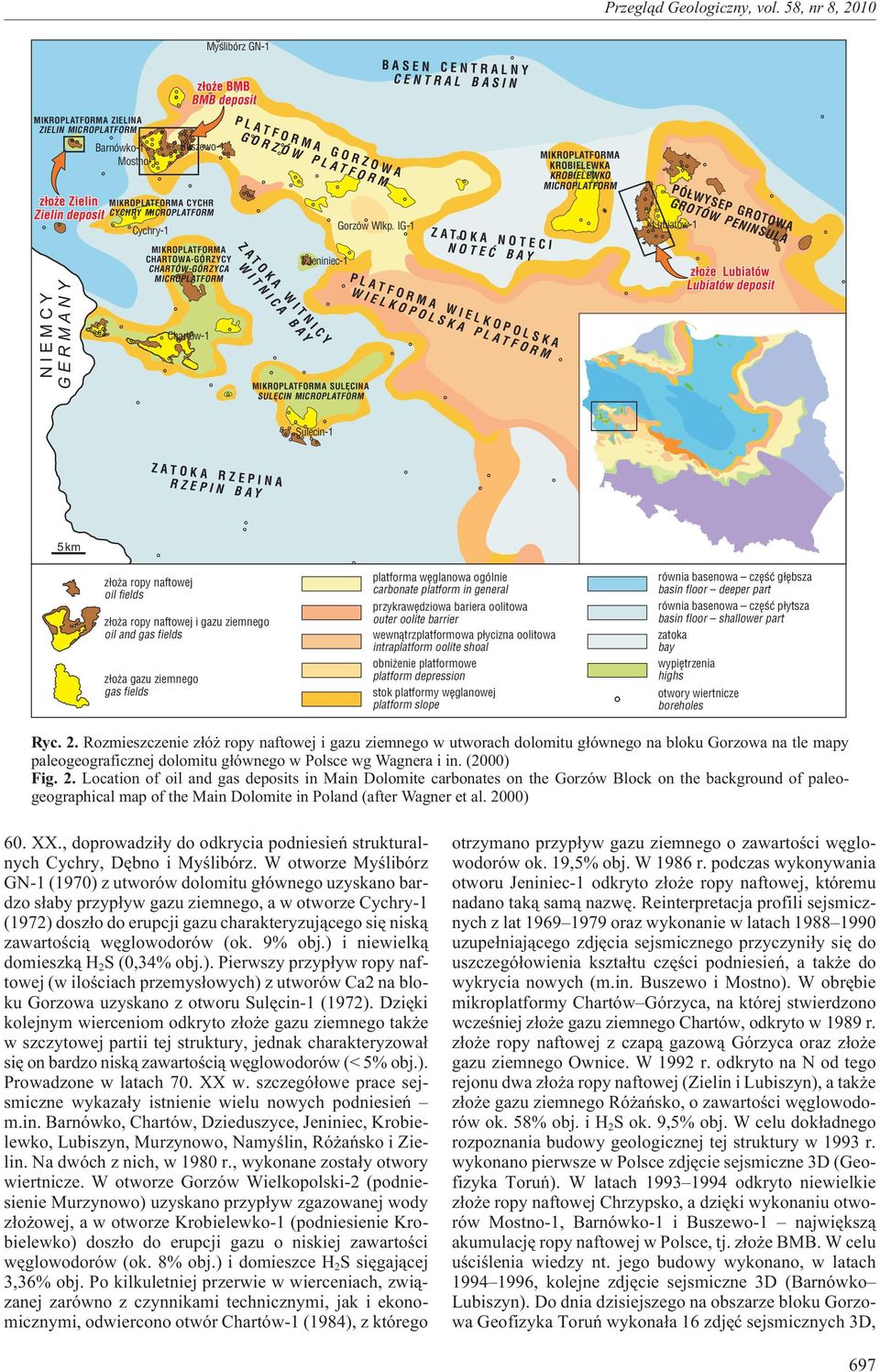 IG-1 ZATOKA NOTECI NOTEÆ BAY PLATFORMA WIELKOPOLSKA WIELKOPOLSKA PLATFORM MIKROPLATFORMA KROBIELEWKA KROBIELEWKO MICROPLATFORM PÓ WYSEP GROTOWA GROTÓW PENINSULA Lubiatów-1 Sulêcin-1 ZATOKA RZEPINA