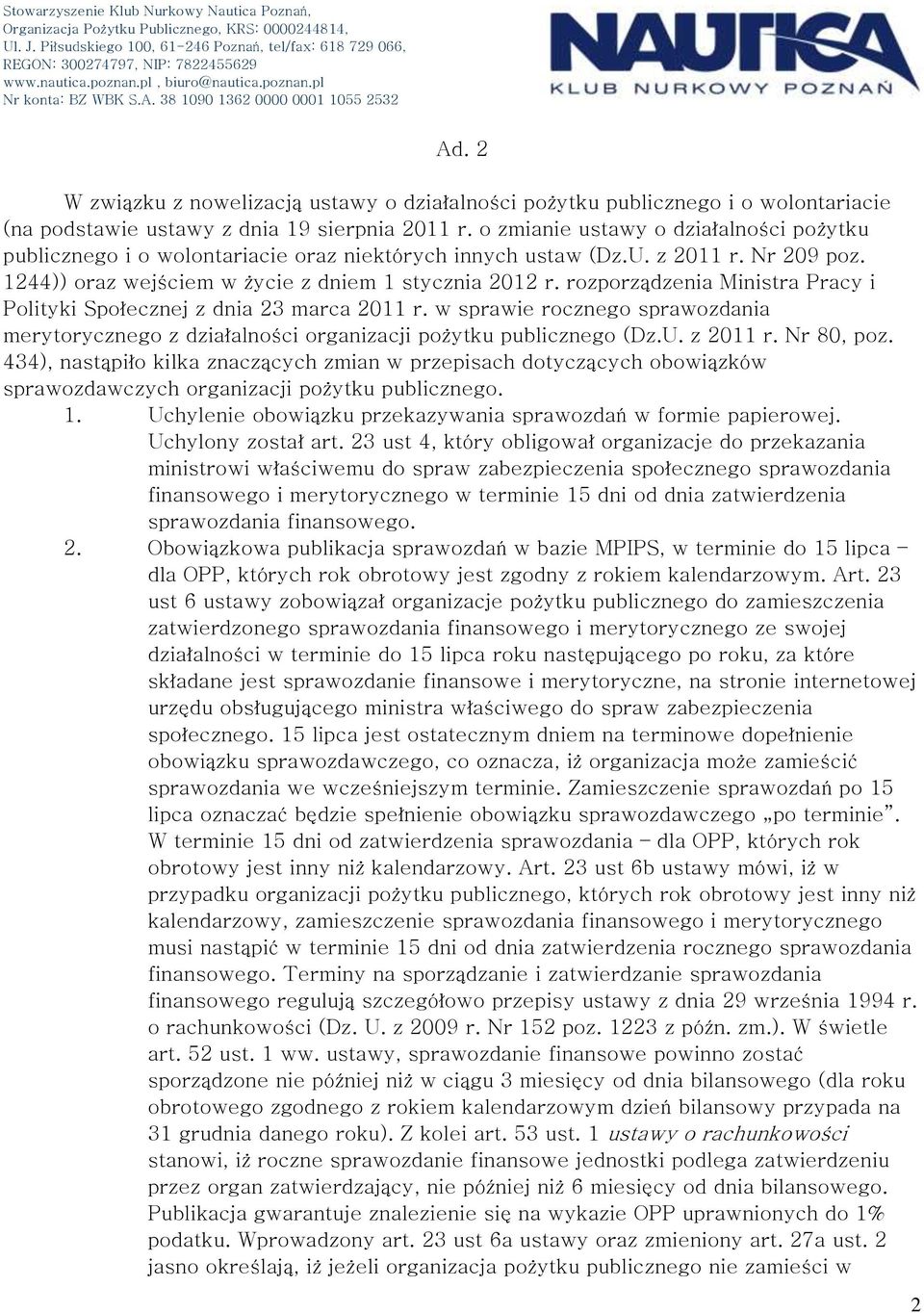 rozporządzenia Ministra Pracy i Polityki Społecznej z dnia 23 marca 2011 r. w sprawie rocznego sprawozdania merytorycznego z działalności organizacji pożytku publicznego (Dz.U. z 2011 r. Nr 80, poz.