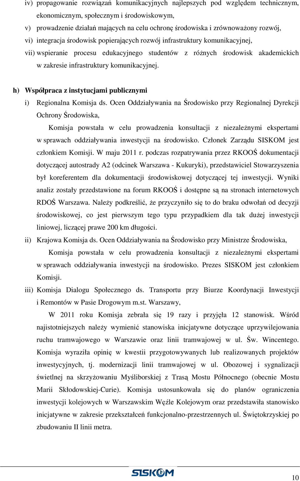 h) Współpraca z instytucjami publicznymi i) Regionalna Komisja ds.