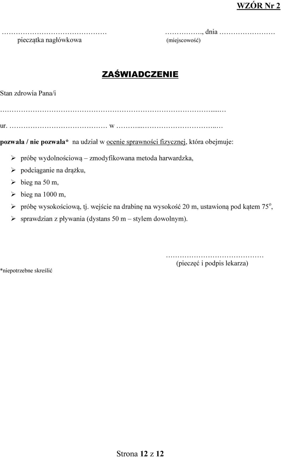 metoda harwardzka, podciąganie na drążku, bieg na 50 m, bieg na 1000 m, próbę wysokościową, tj.