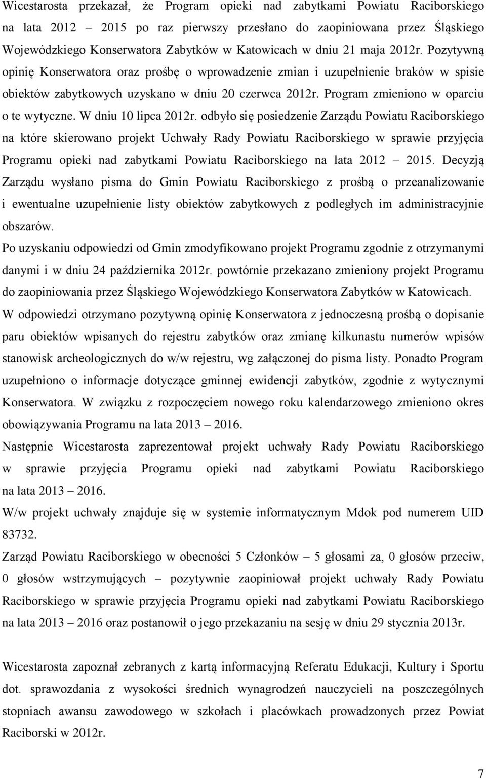 Program zmieniono w oparciu o te wytyczne. W dniu 10 lipca 2012r.