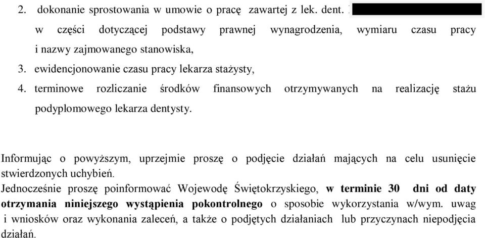 terminowe rozliczanie środków finansowych otrzymywanych na realizację stażu podyplomowego lekarza dentysty.