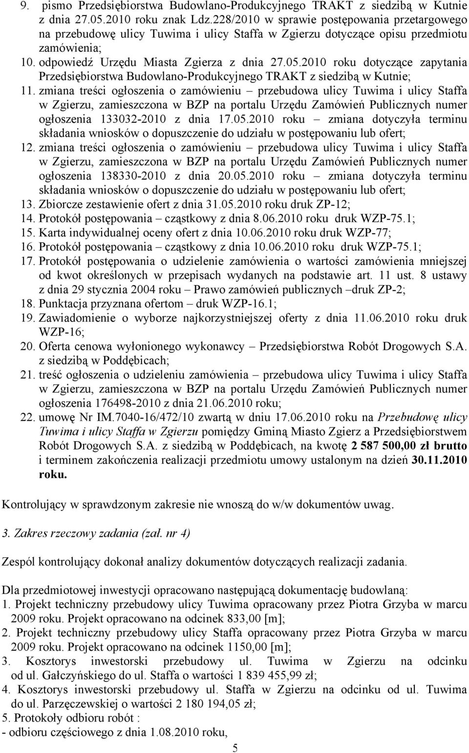 2010 roku dotyczące zapytania Przedsiębiorstwa Budowlano-Produkcyjnego TRAKT z siedzibą w Kutnie; 11.