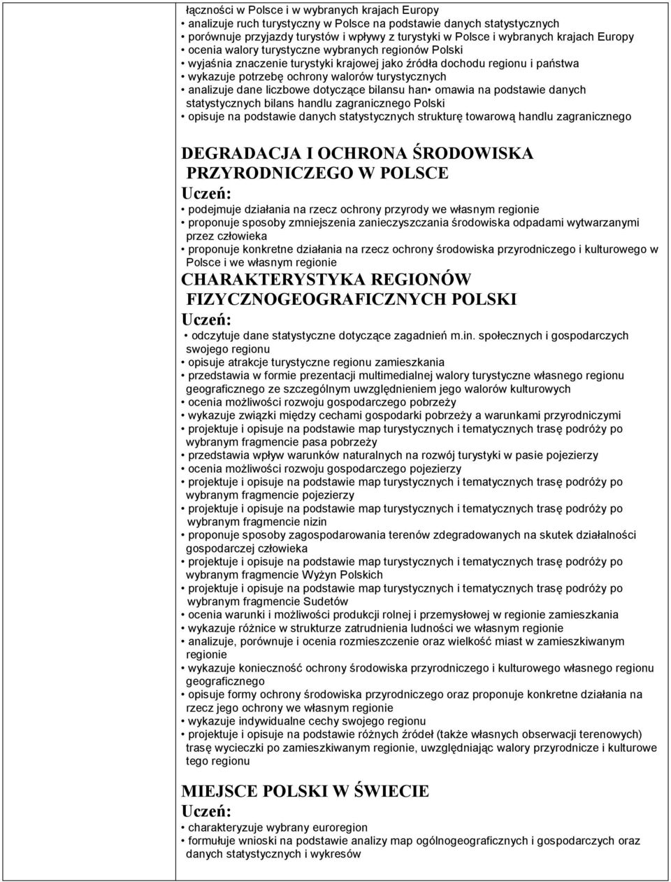 han omawia na podstawie danych statystycznych bilans handlu zagranicznego opisuje na podstawie danych statystycznych strukturę towarową handlu zagranicznego DEGRADACJA I OCHRONA ŚRODOWISKA