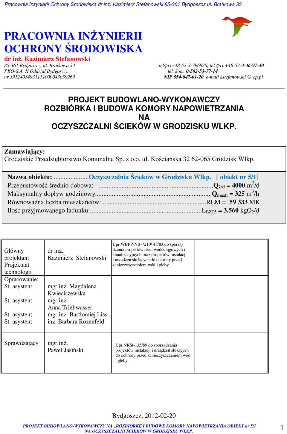 pl PROJEKT BUDOWLANO-WYKONAWCZY ROZBIÓRKA I BUDOWA KOMORY NAPOWIETRZANIA NA OCZYSZCZALNI ŚCIEKÓW W GRODZISKU WLKP. Zamawiający: Grodziskie Przedsiębiorstwo Komunalne Sp. z o.o. ul.