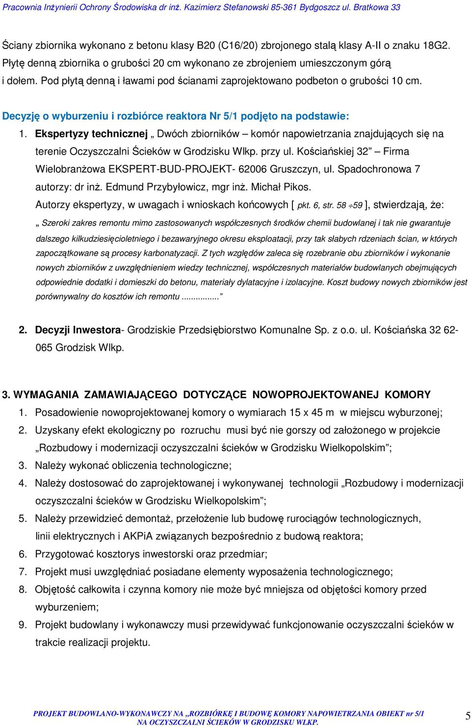 Ekspertyzy technicznej Dwóch zbiorników komór napowietrzania znajdujących się na terenie Oczyszczalni Ścieków w Grodzisku Wlkp. przy ul.