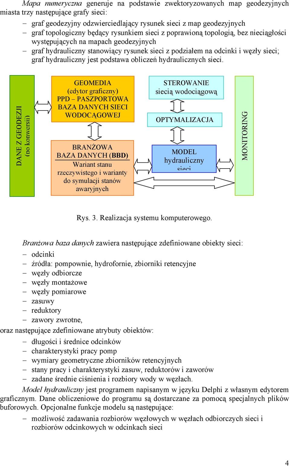 jest podstawa obliczeń hydraulicznych sieci.