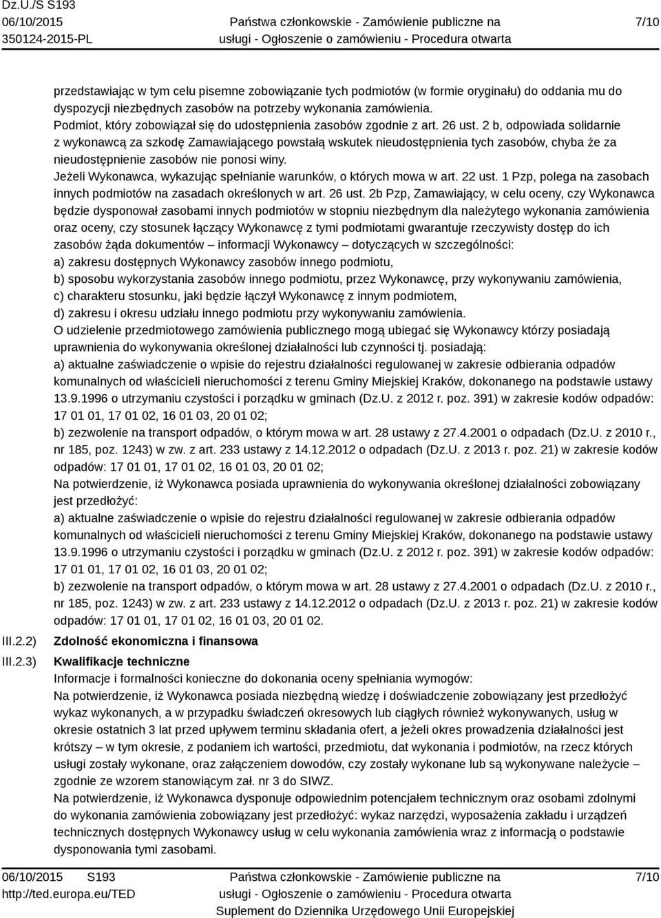 2 b, odpowiada solidarnie z wykonawcą za szkodę Zamawiającego powstałą wskutek nieudostępnienia tych zasobów, chyba że za nieudostępnienie zasobów nie ponosi winy.