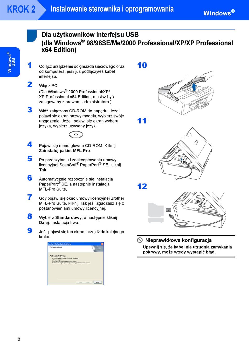 (Dla Windows 2000 Professional/XP/ XP Professional x64 Edition, musisz być zalogowany z prawami administratora.) 3 Włóż załączony CD-ROM do napędu.