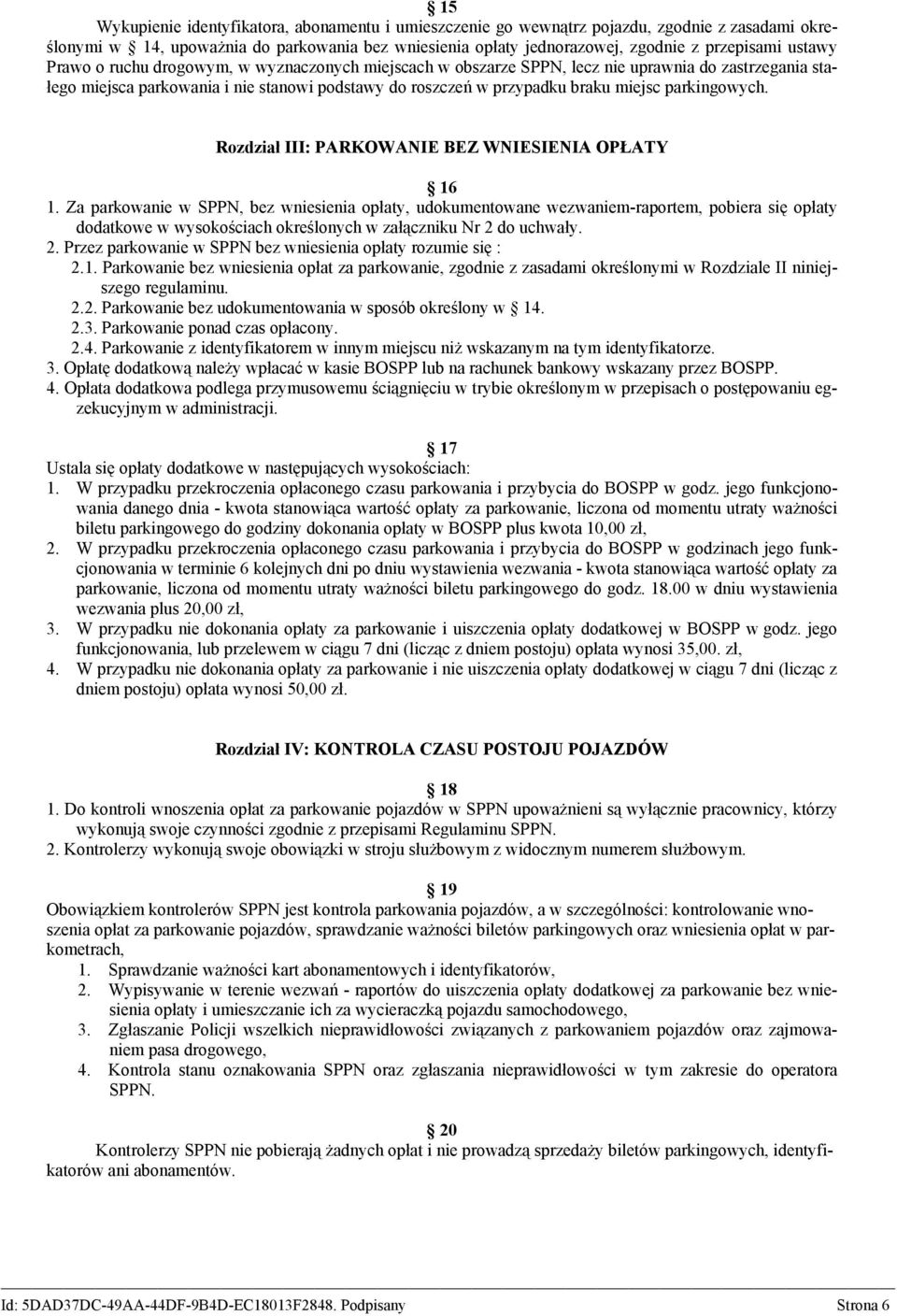 parkingowych. Rozdział III: PARKOWANIE BEZ WNIESIENIA OPŁATY 16 1.