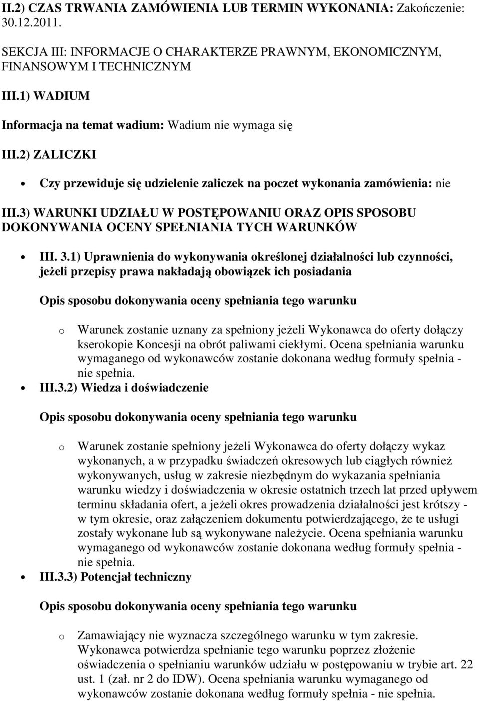 3) WARUNKI UDZIAŁU W POSTĘPOWANIU ORAZ OPIS SPOSOBU DOKONYWANIA OCENY SPEŁNIANIA TYCH WARUNKÓW III. 3.