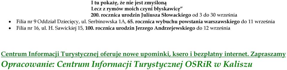 rocznica wybuchu powstania warszawskiego do 11 września Filia nr 16, ul. H. Sawickiej 15, 100.