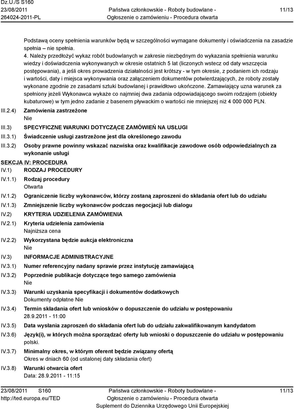 postępowania), a jeśli okres prowadzenia działalności jest krótszy - w tym okresie, z podaniem ich rodzaju i wartości, daty i miejsca wykonywania oraz załączeniem dokumentów potwierdzających, że