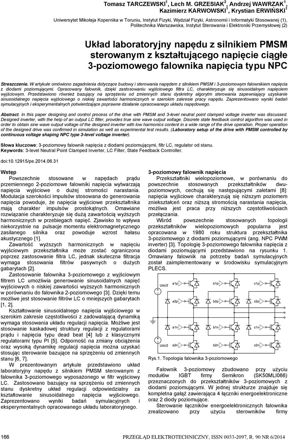 Politechnika Warszawska, Instytut Sterowania i Elektroniki Przemysłowej (2) Układ laboratoryjny napędu z silnikiem PMSM sterowanym z kształtującego napięcie ciągłe 3-poziomowego falownika napięcia