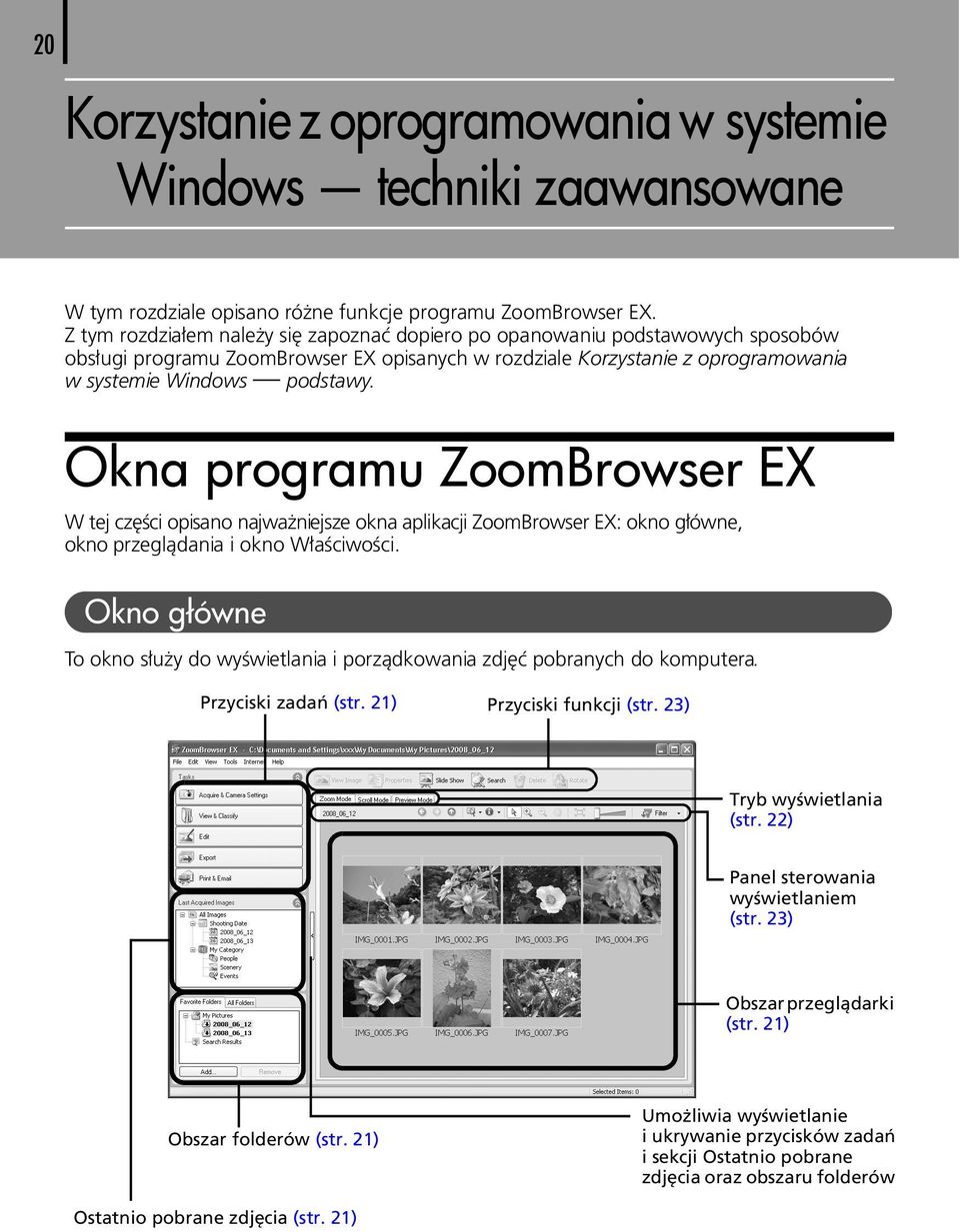 Okna programu ZoomBrowser EX W tej części opisano najważniejsze okna aplikacji ZoomBrowser EX: okno główne, okno przeglądania i okno Właściwości.