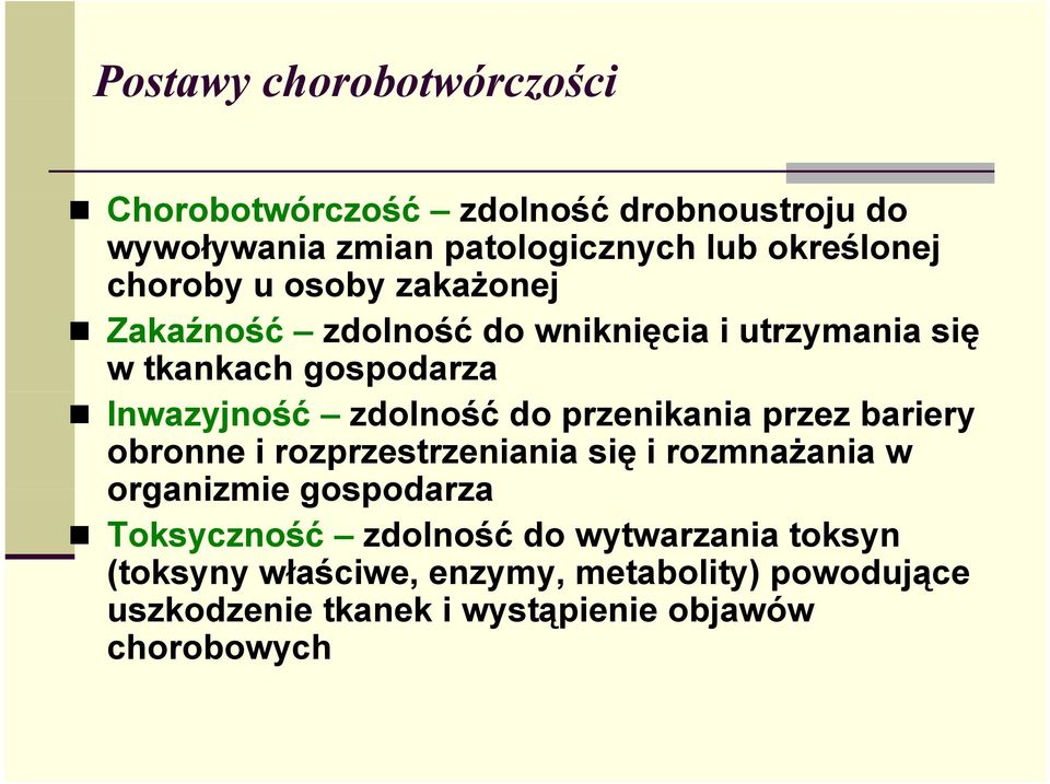 przenikania przez bariery obronne i rozprzestrzeniania się i rozmnażania w organizmie gospodarza Toksyczność zdolność do