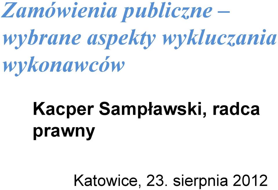 wykonawców Kacper Sampławski,