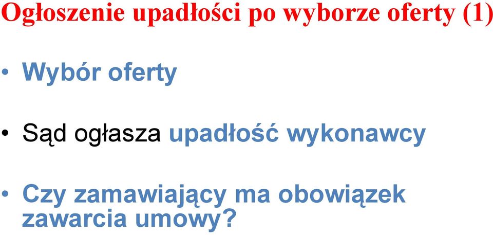 ogłasza upadłość wykonawcy Czy