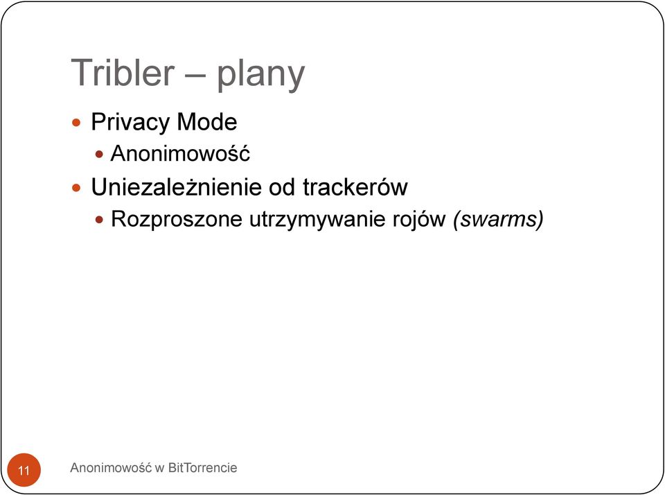 od trackerów Rozproszone