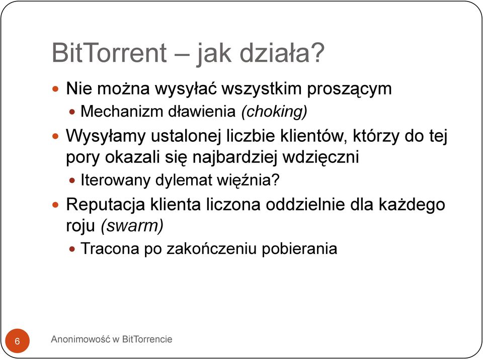 ustalonej liczbie klientów, którzy do tej pory okazali się najbardziej