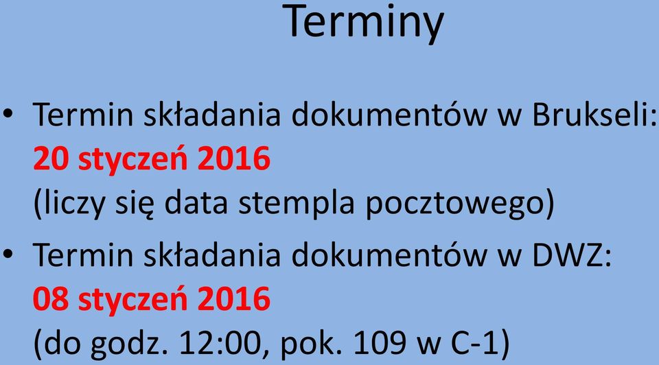 stempla pocztowego) Termin składania