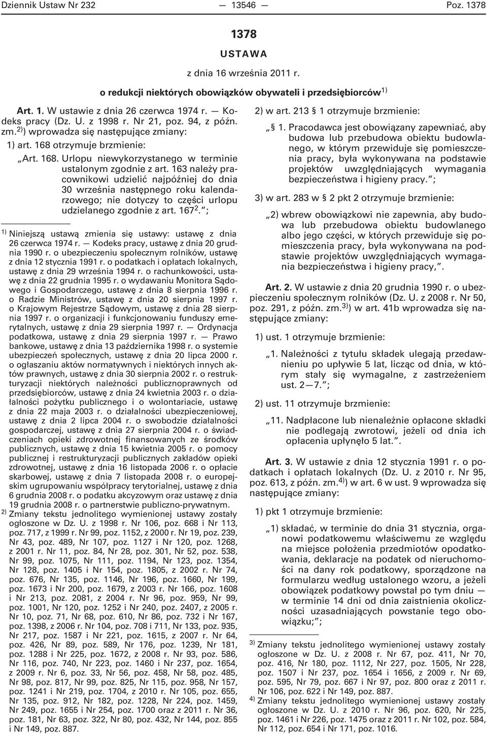 163 należy pracownikowi udzielić najpóźniej do dnia 30 września następnego roku kalendarzowego; nie dotyczy to części urlopu udzielanego zgodnie z art. 167 2.